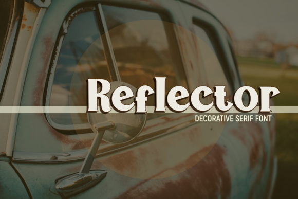 Reflector: A Bold Serif Font
