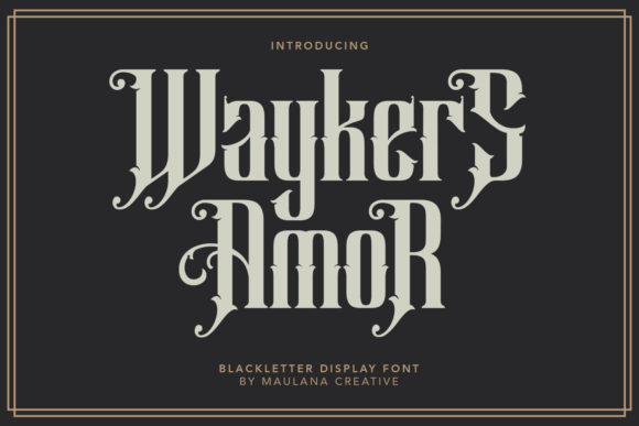 Waykers Amor: A Bold Blackletter Font